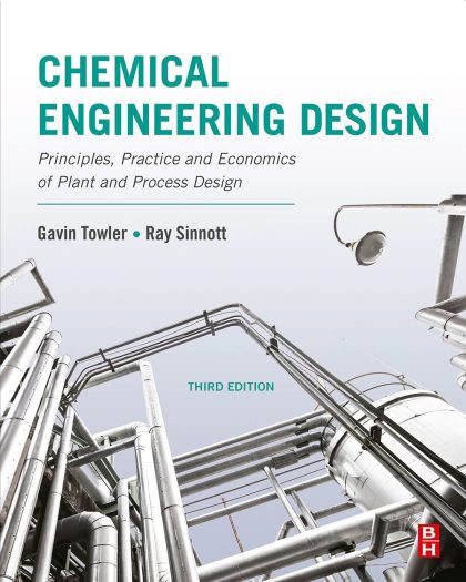 Chemical Engineering Design: Principles, Practice and Economics of Plant and Process Design