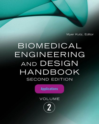 Biomedical Engineering and Design , Volume 2:  Biomedical Engineering Applications