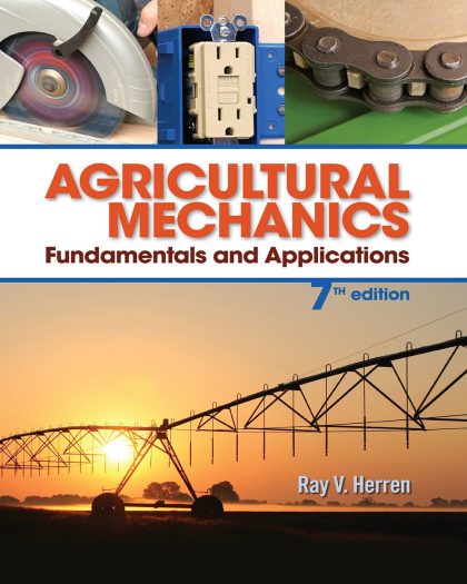 Agricultural mechanics : fundamentals and applications