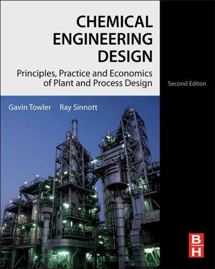 Chemical Engineering Design: Principles, Practice and Economics of Plant and Process Design