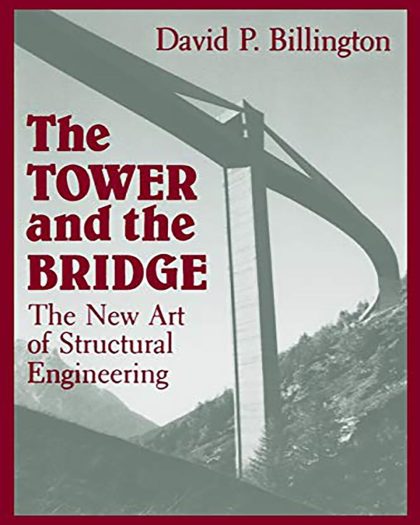 Tower and the Bridge: The New Art of Structural Engineering