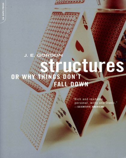 Structures: Or Why Things Don't Fall Down