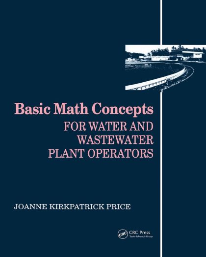 Basic Math Concepts: For Water and Wastewater Plant Operators