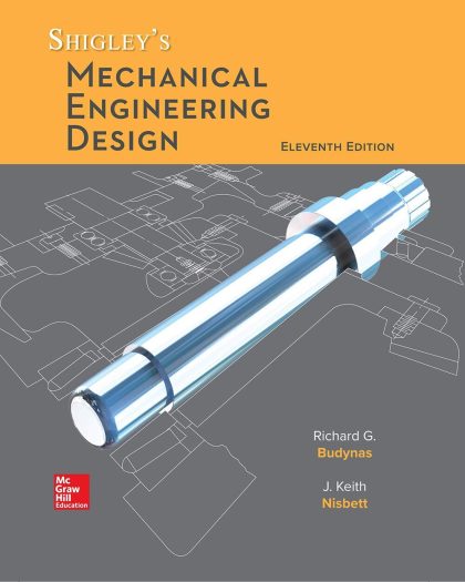 Shigley’s Mechanical Engineering Design