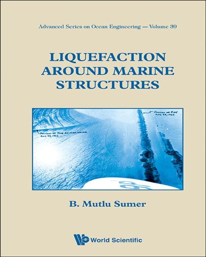 Liquefaction Around Marine Structures (Advanced Ocean Engineering)