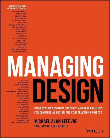 Managing Design: Conversations, Project Controls, and Best Practices for Commercial Design and Construction Projects