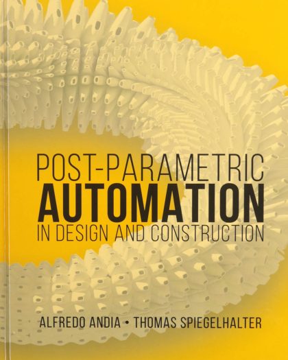 Post-parametric Automation in Design and Construction