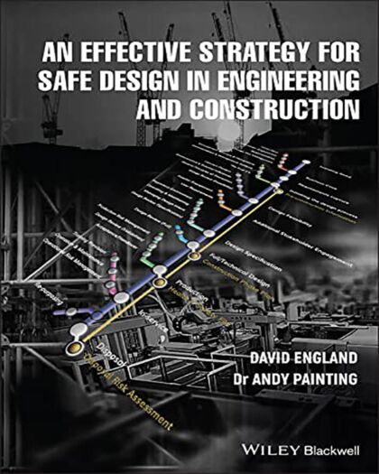 An Effective Strategy for Safe Design in Engineering and Construction