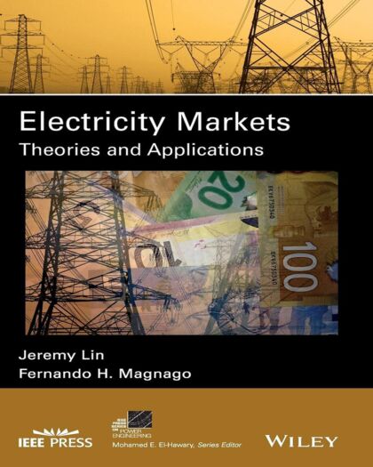 Electricity Markets: Theories and Applications