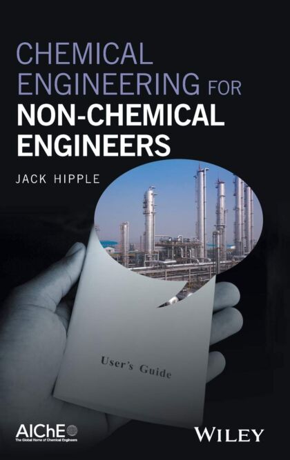 Chemical engineering for non-chemical engineers