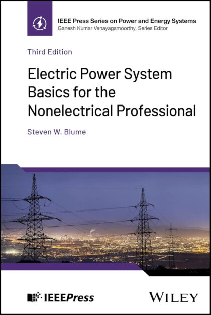 Electric Power System Basics for the Nonelectrical Professional